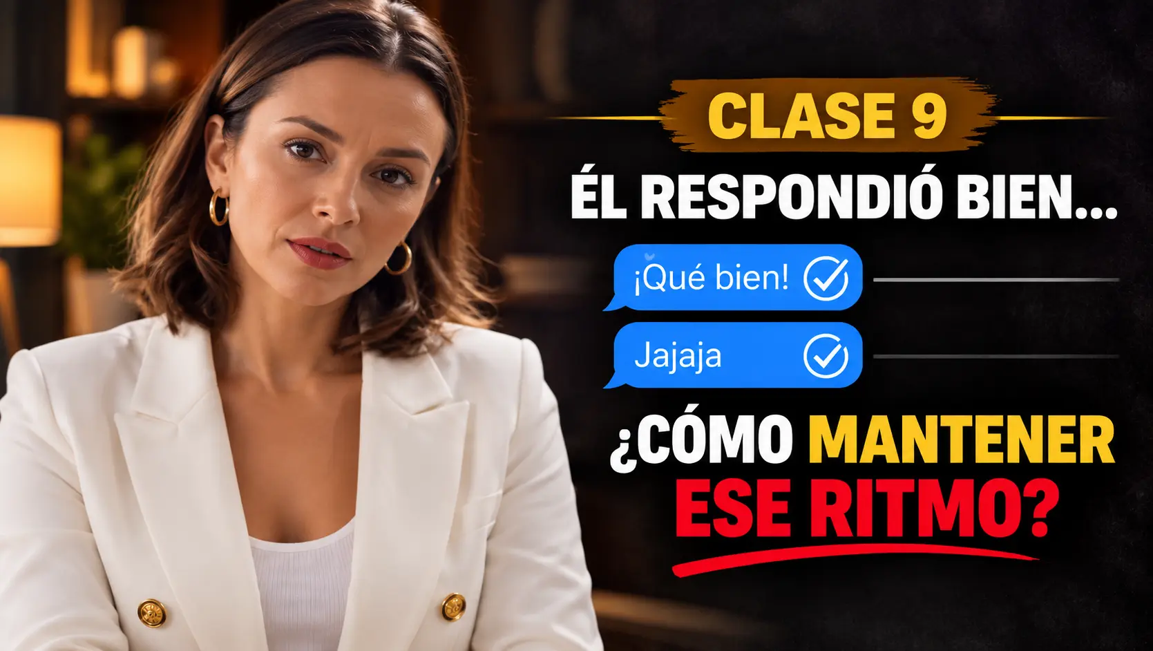 Portada de la clase 9: Respondió bien... ¿cómo mantengo el ritmo?