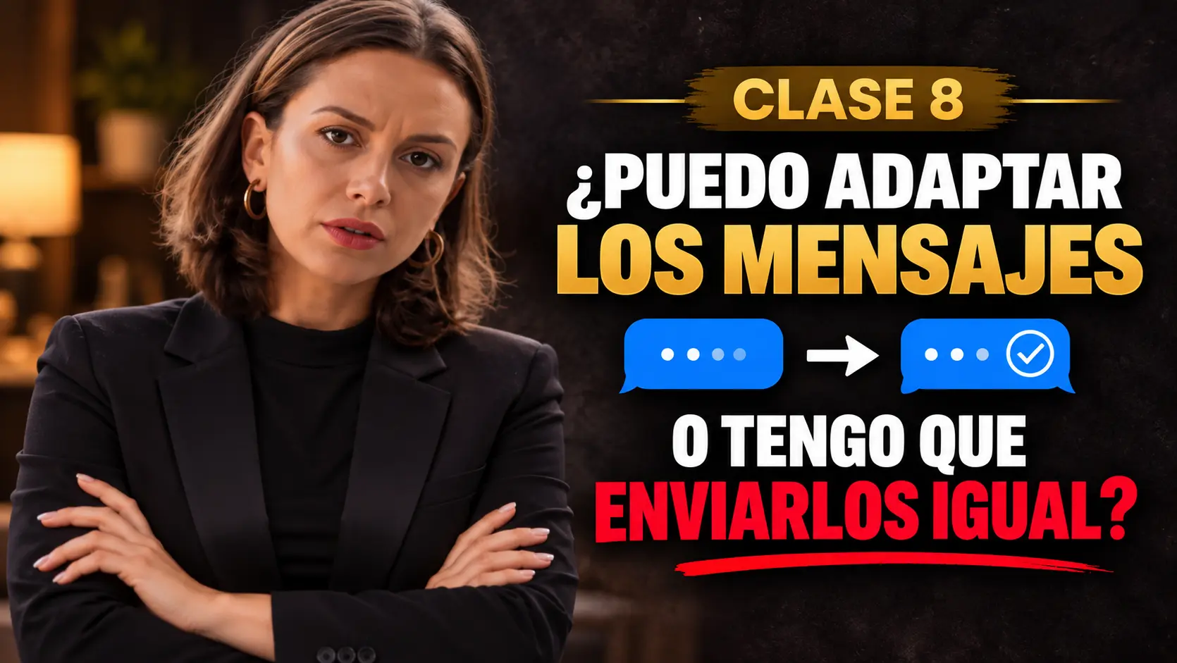 Portada de la clase 8: ¿Puedo adaptar los mensajes o tengo que enviarlos tal cual?
